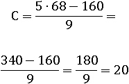 C=(5∙68−160)/9=(340−160)/9=180/9=20