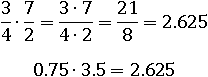 (3/4)∙(7/2)=(3∙7)/(4∙2)=21/8=2.625