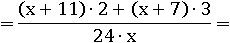 ((x+11)∙2+(x+7)∙3)/(24∙x)