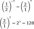 (1/2)^(−7)=(2/1)^7