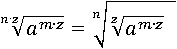 ( ( a^(m∙z) )^(1/z) )^(1/n)