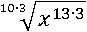 10∙3√(x^(13∙3))