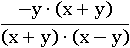 (−y∙(x+y))/((x+y)∙(x−y))