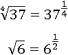 ∜37=37^(1/4); √6=6^(1/2)