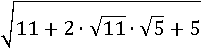 √(11+2∙(√11)∙(√5)+5)
