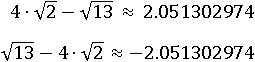 4∙√2−√13≈2.0513; √13−4∙√2≈−2.0513
