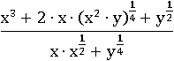 (x^3+2∙x∙(x^2∙y)^(1/4)+y^(1/2))/(x∙x^(1/2)+y^(1/4))