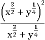 ((x^(3/2)+y^(1/4))^2)/(x^(3/2)+y^(1/4))