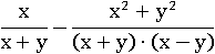 x/(x+y)−(x^2+y^2)/((x+y)∙(x−y))